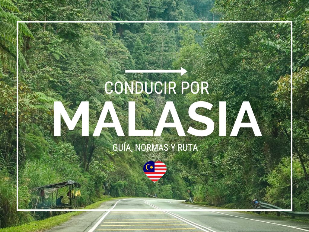 Guía para conducir en Malasia Guía para conducir en Malasia - Los viajes de Margalliver