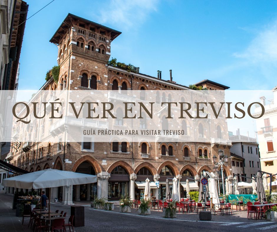 Qué ver en Treviso Qué ver en Treviso - Los viajes de Margalliver