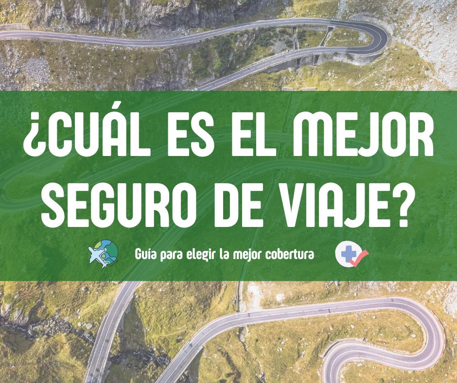Cuál es el mejor seguro de viaje Cuál es el mejor seguro de viaje - Los viajes de Margalliver